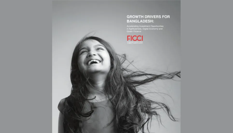 FICCI to unveil 3 growth drivers on FDI in Bangladesh