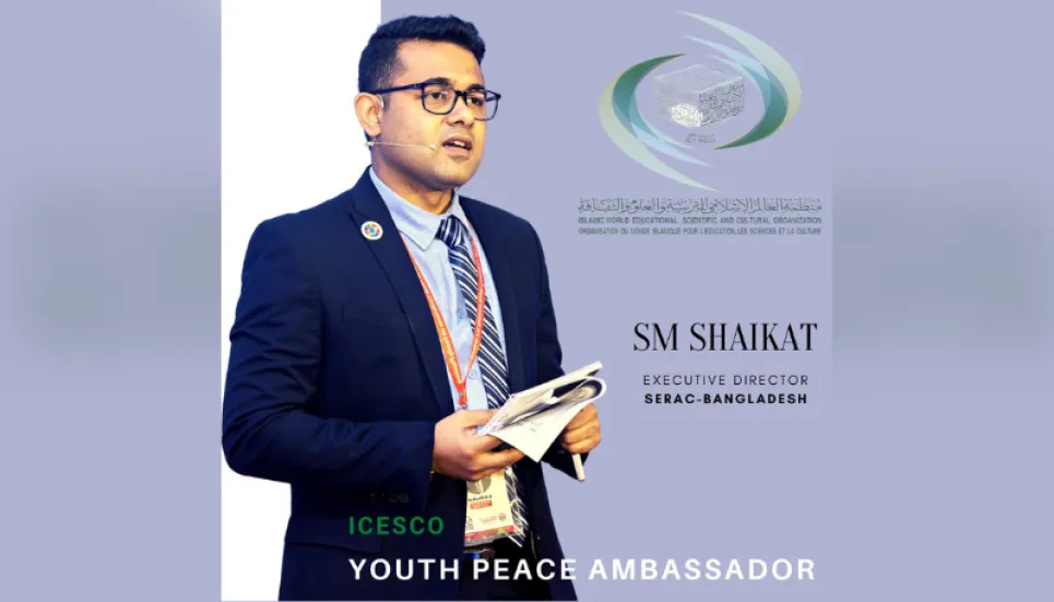 ICESCO names SM Shaikat youth peace ambassador